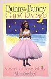Bunny Bunny: Gilda Radner: A Sort of Love Story