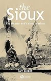 The Sioux: The Dakota and Lakota Nations