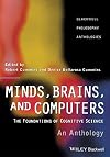 Minds, Brains and Computers: The Foundations of Cognitive Science: An Anthology