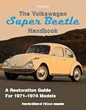 The Volkswagen Super Beetle Handbook Hp1483 A Restoration Guide For 19711974 Models