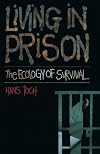 Living in Prison: The Ecology of Survival