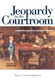 Jeopardy In The Courtroom A Scientific Analysis Of Childrens Testimony
