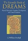 The Scientific Study of Dreams: Neural Networks, Cognitive Development, and Content Analysis