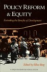 Policy Reform and Equity: Extending the Benefits of Development. (Long Island Studies)