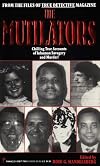 The Mutilators: From the Files of True Detective Magazine (Pinnacle True Crime)