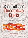 The Complete Book of Decorative Knots
