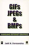 Gifs, Jpegs & Bmps: Handling Internet Graphics