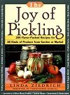 The Joy of Pickling: 200 Flavor-Packed Recipes for All Kinds of Produce from Garden or Market