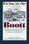 Living on the Boott: Historical Archaeology at the Boott Mills Boardinghouses, Lowell, Massachusetts