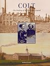 Colt: The Making of an American Legend