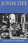 John Dee: The Politics of Reading and Writing in the English Renaissance