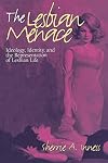 The Lesbian Menace: Ideology, Identity, and the Representation of Lesbian Life