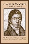 A Son of the Forest" and Other Writings (Native Americans of the Northeast)