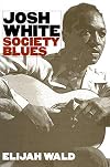 Josh White: Society Blues