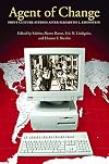 Agent of Change: Print Culture Studies After Elizabeth L. Eisenstein