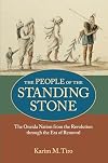 The People of the Standing Stone: The Oneida Nation from the Revolution Through the Era of Removal