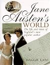 Jane Austen's World: The Life and Times of England's Most Popular Author