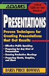 Presentations: Proven Techniques for Creating Presentations that Get Results