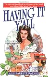 Having It Y'all: An Insider's Guide to Life Southern Style