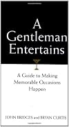 A Gentleman Entertains A Guide To Making Memorable Occasions Happen