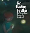 Ten Flashing Fireflies