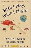Wish I May, Wish I Might: Fantastic Thoughts for a Starry Night