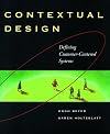 Contextual Design: Defining Customer-Centered Systems