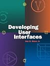 Developing User Interfaces (Interactive Technologies)