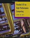 Parallel I/O for high performance computing