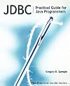 JDBC: Practical Guide for Java Programmers (The Practical Guides)