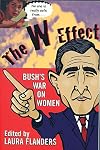 The W Effect: Bush's War on Women