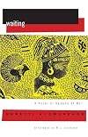 Waiting: A Novel of Uganda's Hidden War