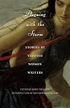 Arguing with the storm : stories by Yiddish women writers