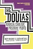 The Doulas Radical Care For Pregnant People