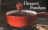 Dessert Fondues