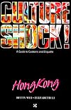 Culture Shock! Hong Kong