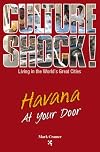 Culture Shock! Havana at Your Door
