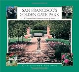 San Franciscos Golden Gate Park A Thousand And Seventeen Acres Of Stories