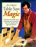 Jim Tolpins Table Saw Magic