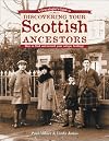 A Genealogist's Guide to Discovering Your Scottish Ancestors: How to Find and Record Your Unique Heritage (Discovering Y