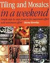 Tiling and Mosaics in a Weekend (In a Weekend)