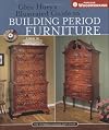 Glen Huey's Illustrated Guide to Building Period Furniture: The Ultimate Step-by-Step Guide (Popular Woodworking)