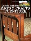 Grove Park Inn Arts & Crafts Furniture (Popular Woodworking)