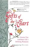 Gifts of the Heart: Stories that Celebrate Life's Defining Moments