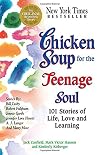 Chicken Soup for the Teenage Soul: 101 Stories of Life, Love and Learning (Chicken Soup for the Soul)