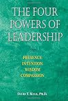 The Four Powers of Leadership: Presence, Intention, Wisdom, Compassion
