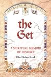 The Get: A Spiritual Memoir of Divorce