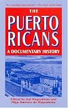 The Puerto Ricans: A Documentary History