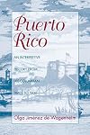 Puerto Rico: An Interpretive History from Pre-Columbian Times to 1900