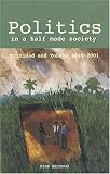 Politics In A Half Made Society Trinidad And Tobago 19252002